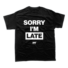 SORRY I'M LATE T-SHIRT (BLACK)