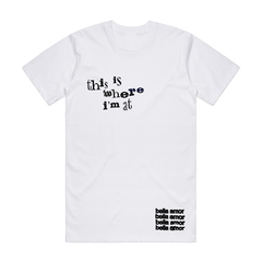 This Is Where I'm At T-Shirt (White)