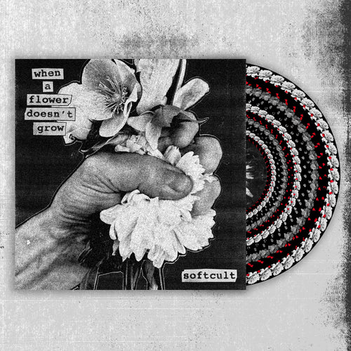 Softcult - When A Flower Doesn't Grow (Zoetrope)