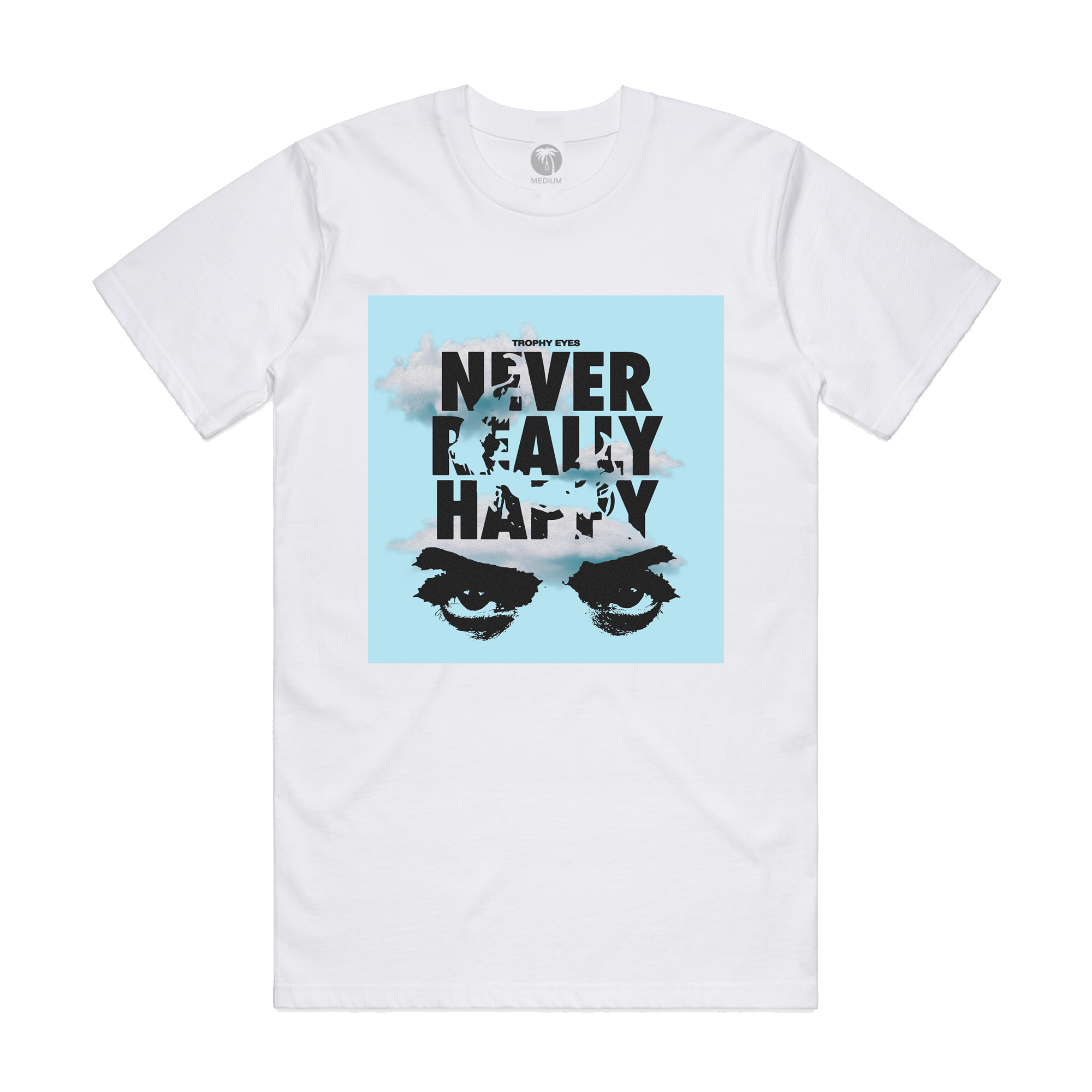 Trophy Eyes | Never Happy T-Shirt