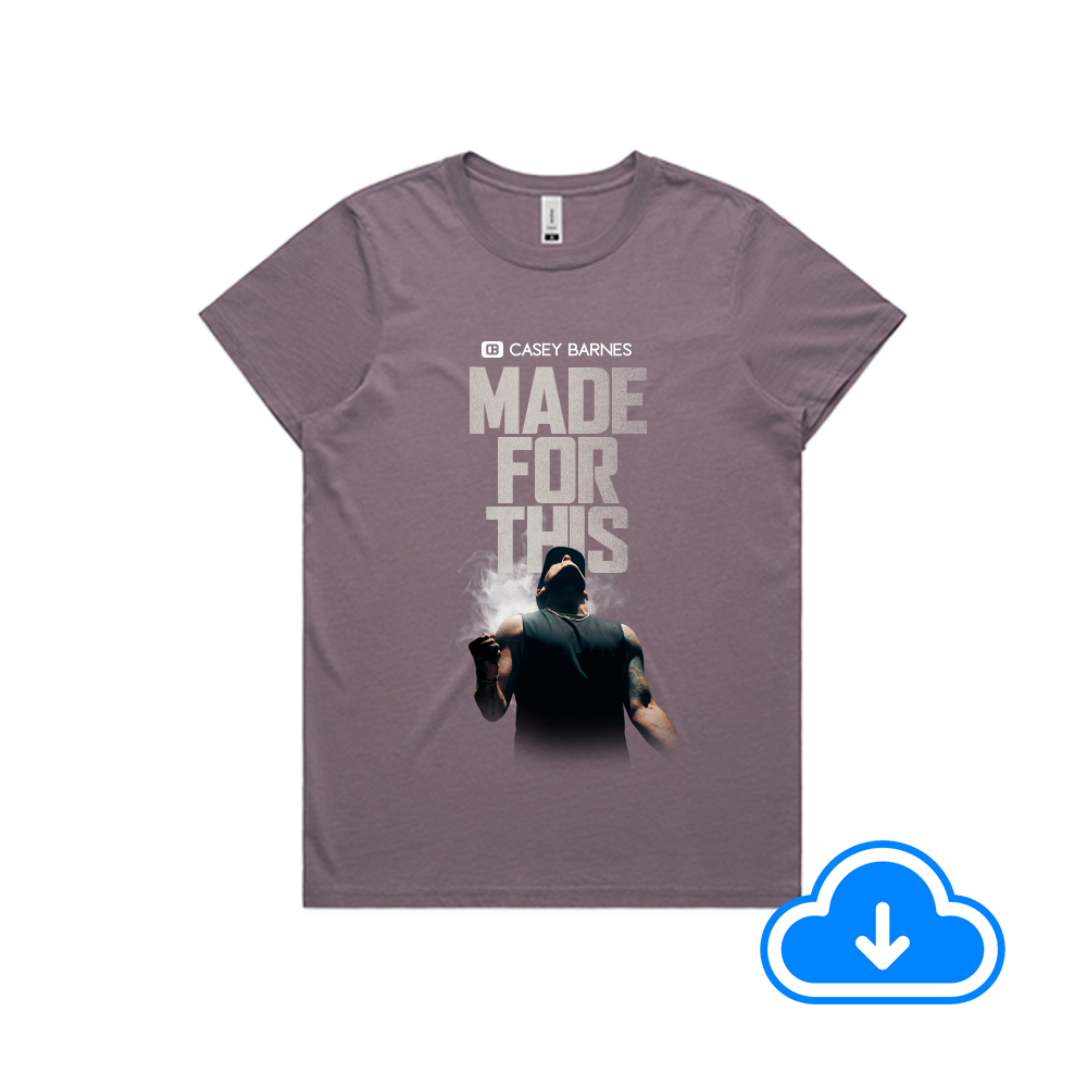 Casey Barnes Made for This Women's T-Shirt w/ Digital Download