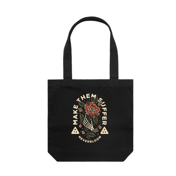 Make Them Suffer | Neverbloom Tote