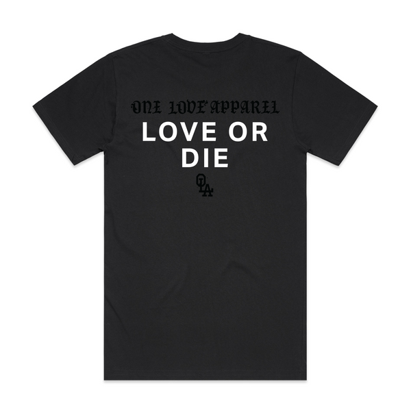 One Love Apparel | Love Or Die T-Shirt