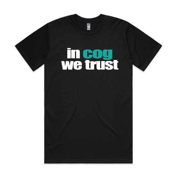 Cog | In Cog We Trust T-Shirt